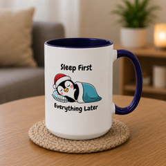 Sleep First Everything Later Mug