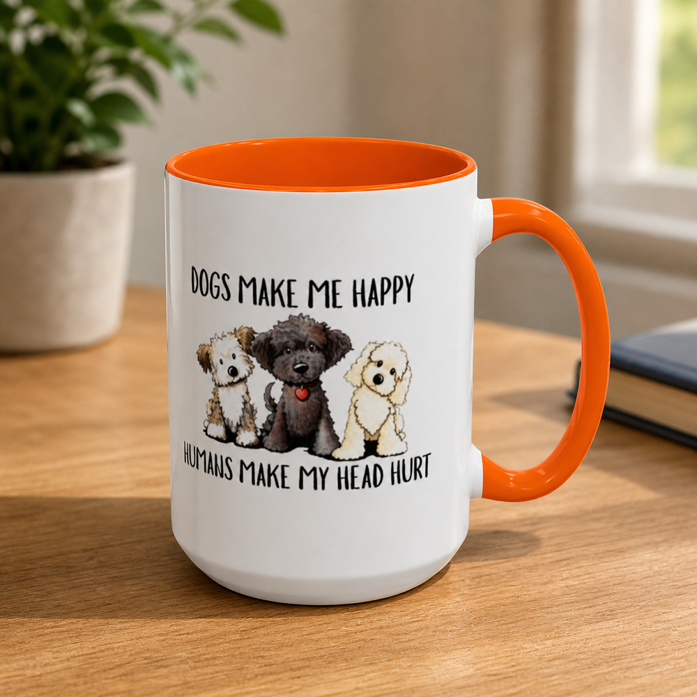 Dogs Make me Happy Humans Make My Head Hurt Mugs